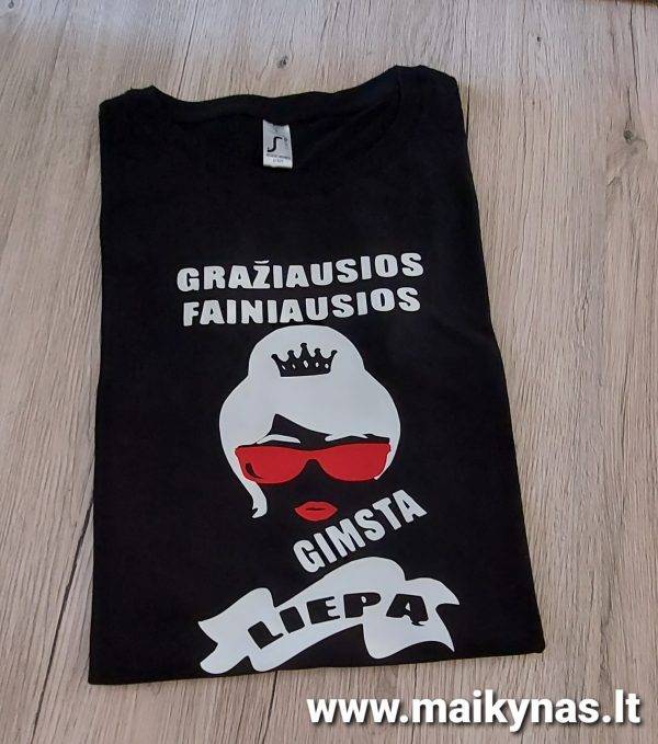 Marškinėliai: Gražiausios, fainiausios gimsta liepą