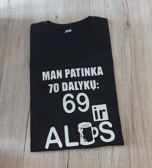 Marškinėliai: Man patinka 70 dalykų: 69 ir alus