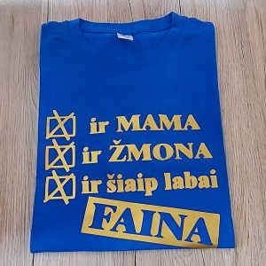 Marškinėliai: Ir mama ir žmona ir šiaip faina 