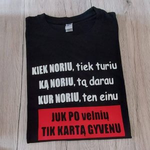 Marškinėliai: Po velnių tik kartą gyvenu 