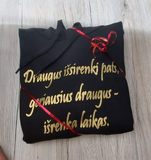 Džemperis: Draugus išsirenki pats, geriausius draugus-išrenka laikas