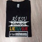 Marškinėliai: Aš esu gimusi Lietuvoje
