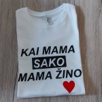 Marškinėliai: Kai mama sako mama žino
