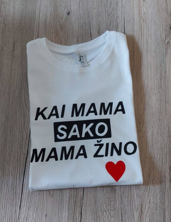 Marškinėliai: Kai mama sako mama žino
