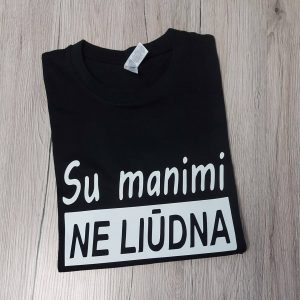 Marškinėliai: Su manimi neliūdna