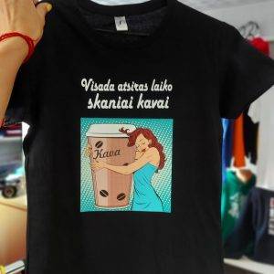 Marškinėliai: Visada atsiras laiko skaniai kavai