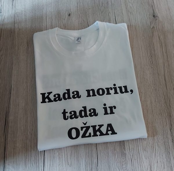 Marškinėliai: Kada noriu tada ir ožka