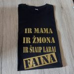 Marškinėliai: Ir mama ir žmona ir šiaip labai faina