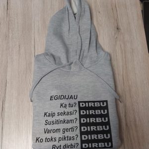 Džemperis: Ko toks piktas - Dirbu