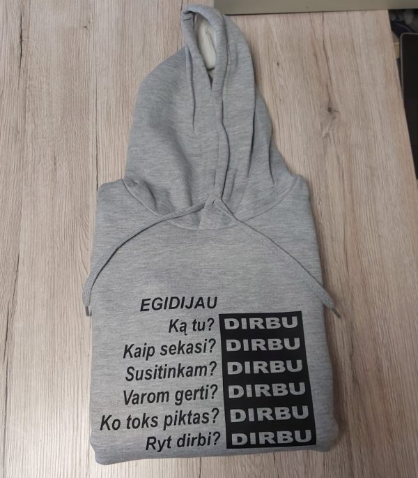 Džemperis: Ko toks piktas - Dirbu