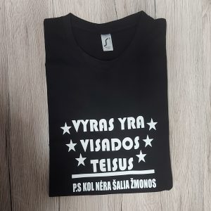 Marškinėliai: Vyras visada teisus, p.s kol žmonos nėra šalia