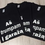 Marškinėliai: Aš trumpam į garažą