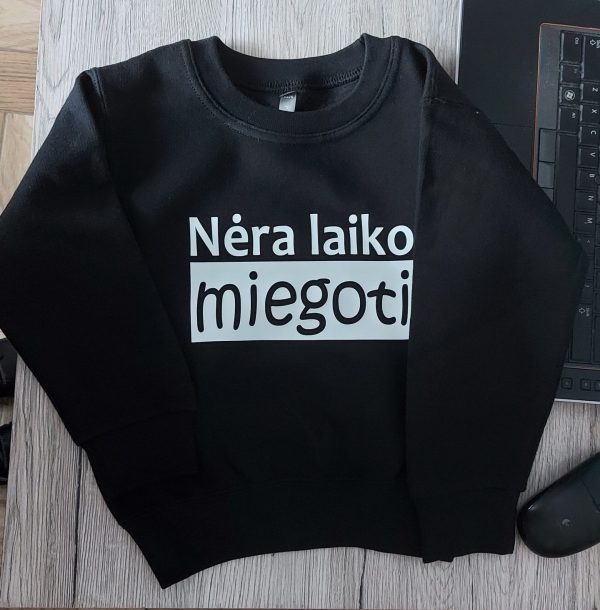 Džemperis: Nėra laiko miegoti 