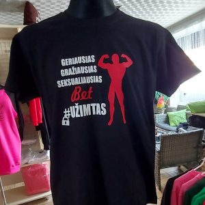 Marškinėliai: Geriausias, gražiausias, seksualiausias, bet užimtas 