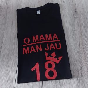 Marškinėliai: O mama man jau 18 