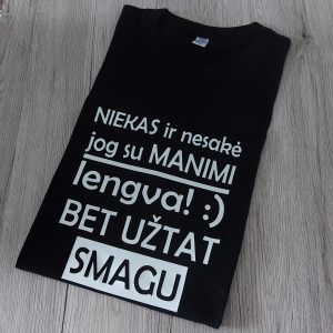 Marškinėliai: Niekas ir nesakė, jog su manimi lengva 