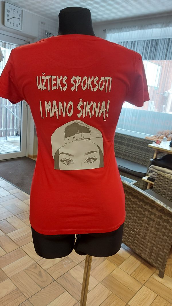 Marškinėliai: Užteks spoksoti į mano šikną Marškinėliai: Užteks spoksoti į mano šikną