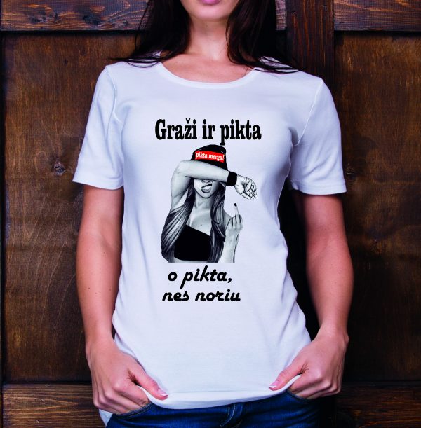 Marškinėliai: Graži ir pikta, o pikta, nes noriu 