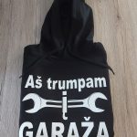 Džemperis: Aš trumpam į garažą  