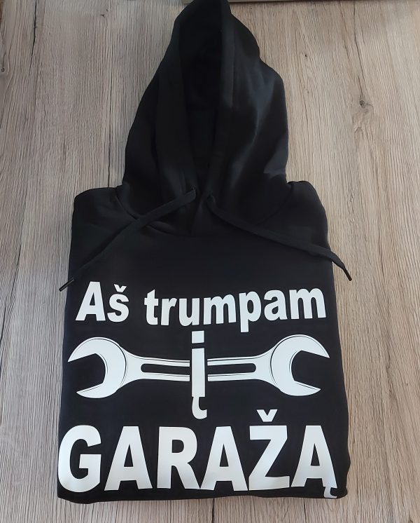 Džemperis: Aš trumpam į garažą  