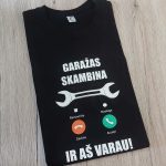 Marškinėliai: Garažas skambina ir aš varau 