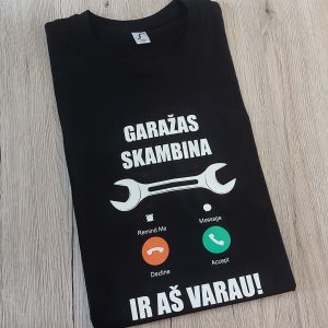 Marškinėliai: Garažas skambina ir aš varau 