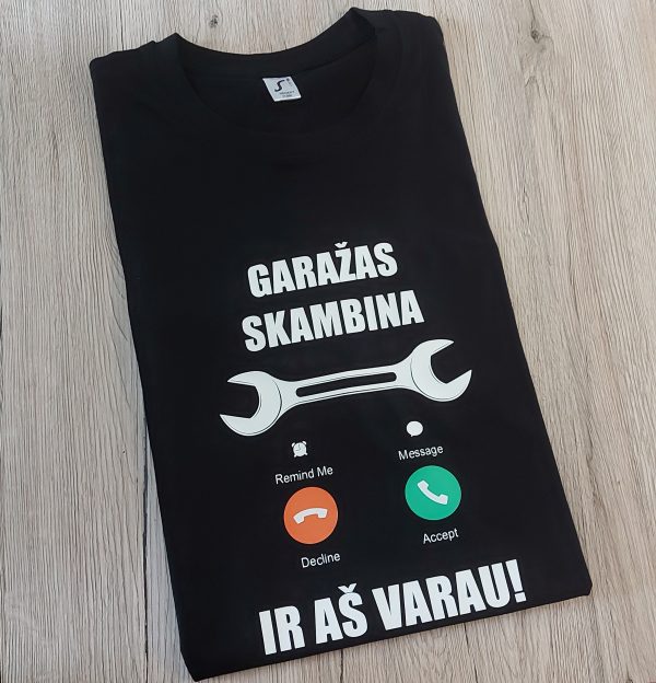 Marškinėliai: Garažas skambina ir aš varau 