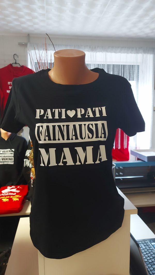 Ištrinti terminą: Marškinėliai: Pati pati fainiausia mama Marškinėliai: Pati pati fainiausia mama