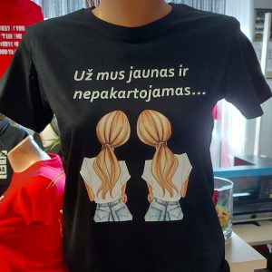 Marškinėliai: Už mus jaunas ir nepakartojamas 