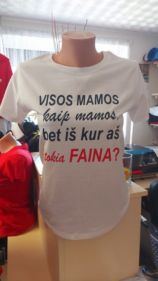 Marškinėliai: faina mama 