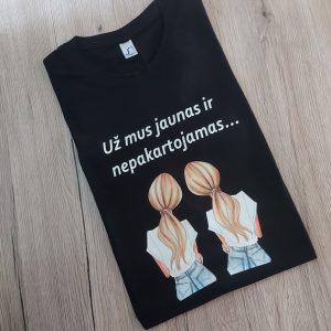 Marškinėliai: Už mus jaunas ir nepakartojamas 