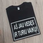 Marškinėliai: Vedęs ir turi vaikų 