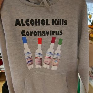 Džemperis: Alcohol kills coronavirus 