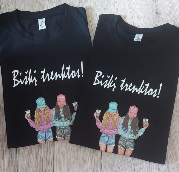 Marškinėliai: Biškį trenktos