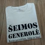 Marškinėliai: Šeimos generolė kaip pasakiau taip ir bus