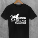 Marškinėliai: Aš neprivalau būti geras, nes aš labai mielas