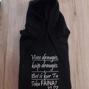 Džemperis: Visos draugės kaip draugės bet iš kur tu tokia faina