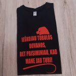 Marškinėliai: Ieškojau tobulos dovanos bet prisiminiau kad mane jau turi