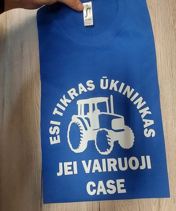 Marškinėliai: Esi tikras ūkininkas jei vairuoji case