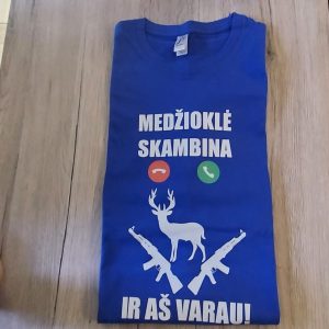 Marškinėliai: Medžioklė skambina ir aš varau 