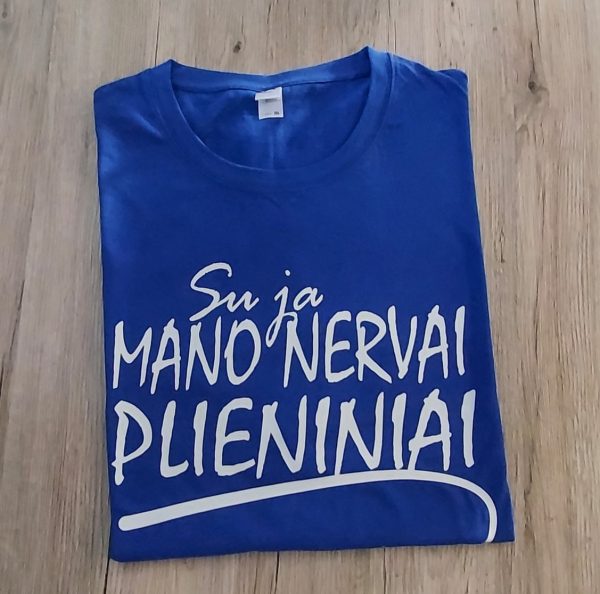 Marškinėliai: Su ja mano nervai plieniniai 