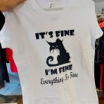 Marškinėliai: It's fine I'm fine everything is fine 