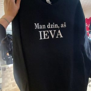 Džemperis: Man dzin aš Ieva (bet koks vardas)  