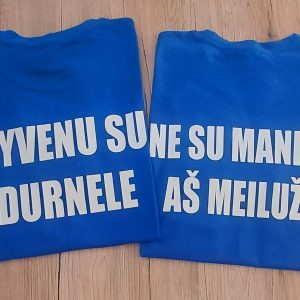 Marškinėliai porai: Gyvenu su durnele/ nes su manim- aš meilužė 