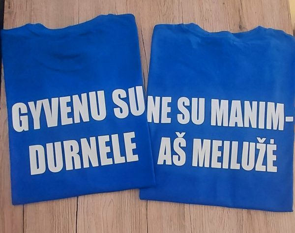 Marškinėliai porai: Gyvenu su durnele/ nes su manim- aš meilužė 