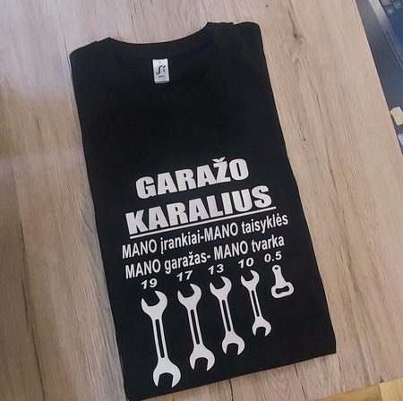 Garažo karalius- mano įrankiai, mano taisyklės marškinėliai