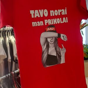 Marškinėliai: Tavo norai man prikolai 