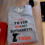 Džemperis: Jei tėtis negali sutvarkyti tada negali niekas 