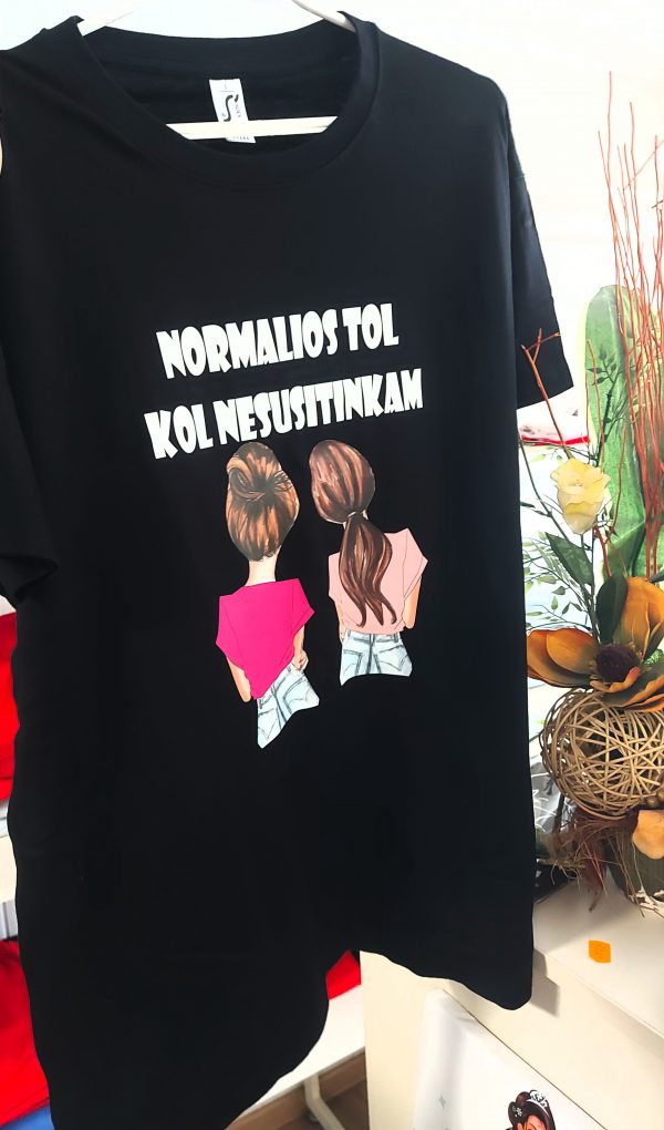 Marškinėliai: Normalios tol kol nesusitinkam (dvi tamsios)  