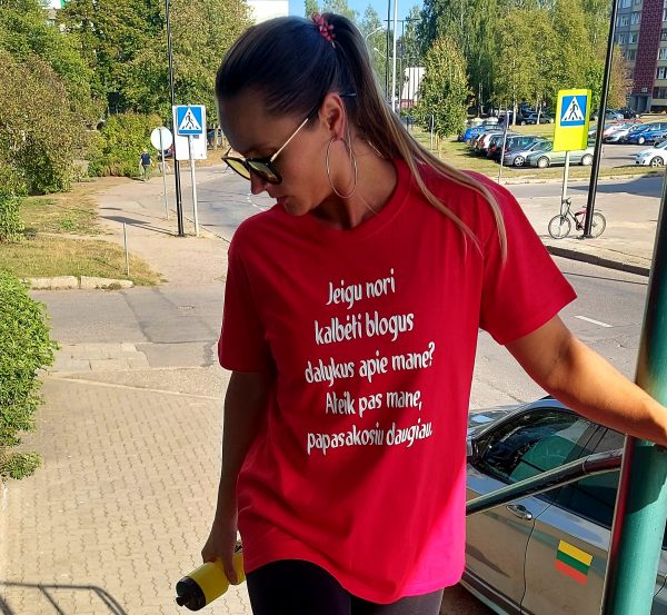 Marškinėliai: Jei nori kalbėti blogus dalykus apie mane marškinėliai ? Ateik pas mane, papasakosiu daugiau